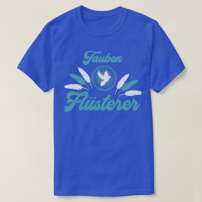 Brieftauben design Tauben Flsterer Taubenzchter pr T-Shirt (Design vorne)