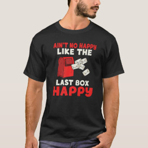 Briefträger ist nicht so glücklich wie die letzte  T-Shirt