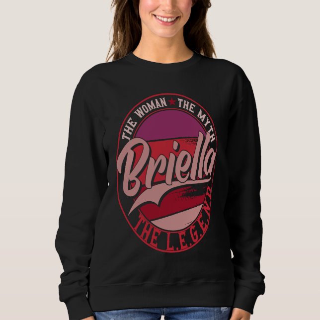 Briella the Lady of Myth the Legend Sweatshirt (Vorderseite)