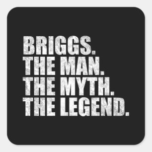 Briggs Name, Briggs Der Mann Der Mythos Die Legend Quadratischer Aufkleber