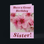 Bright and Bold Floral Birthday Card for Sister Karte<br><div class="desc">Die schöne rosa Pfirsichblüte macht ein großartiges Bild für diese Blumengeburtkarte für Schwester.  Text kann leicht personalisiert werden wie gewünscht.</div>