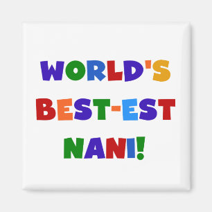 Bright Colors Best Nani T - Shirt and Gifts Magnet