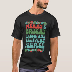 Bright L D Nurse Weihnachtsarbeit und Lieferung Nu T-Shirt