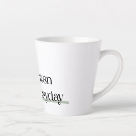 Brighten the Everyday Milchtasse