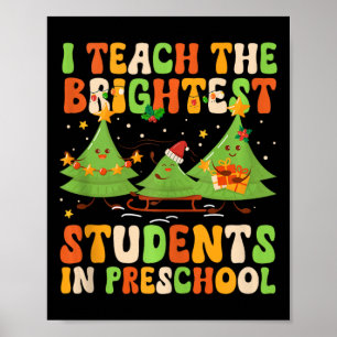 Brightest Schüler Weihnachts Preschool Lehrer Xma Poster
