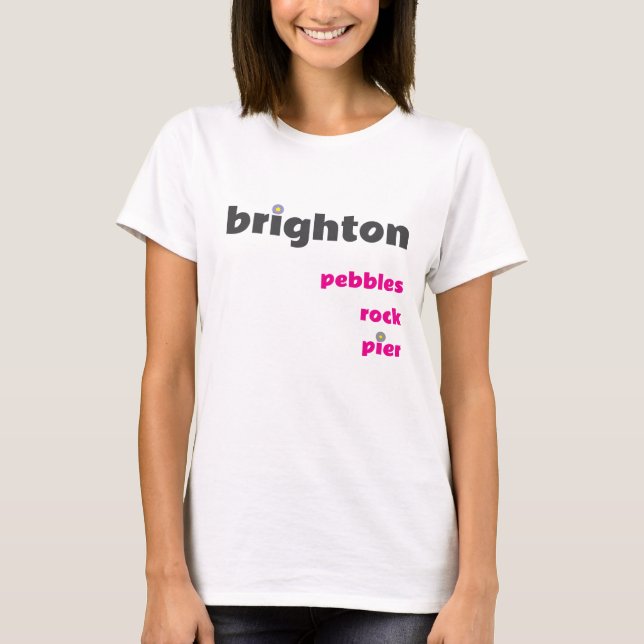 Brighton Pebbles Rock Pier W T-Shirt (Vorderseite)