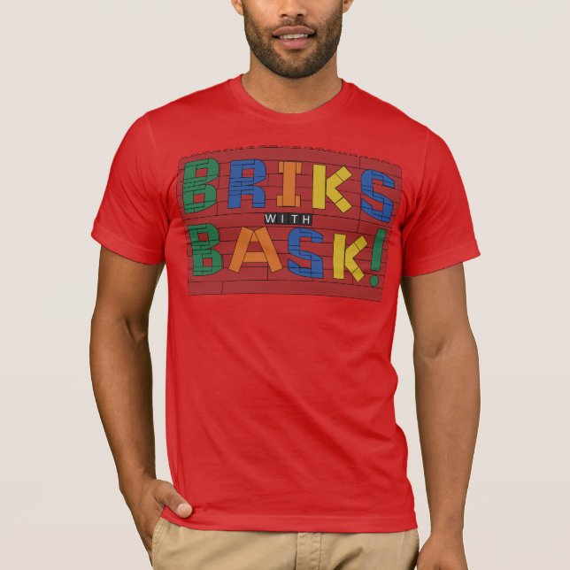Briks with Bask! Shirt (Vorderseite)