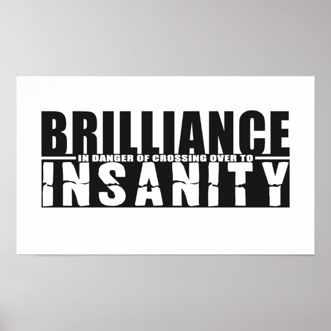 BRILLIANCE VS INSANITY Custom Color Poster (Vorne)