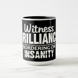 BRILLIANCE VS INSANITY Custom Tasse - Stil wählen