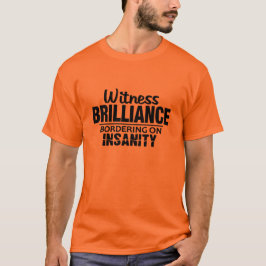BRILLIANCE VS INSANITY Shirt - wählen Sie Stil, Fa