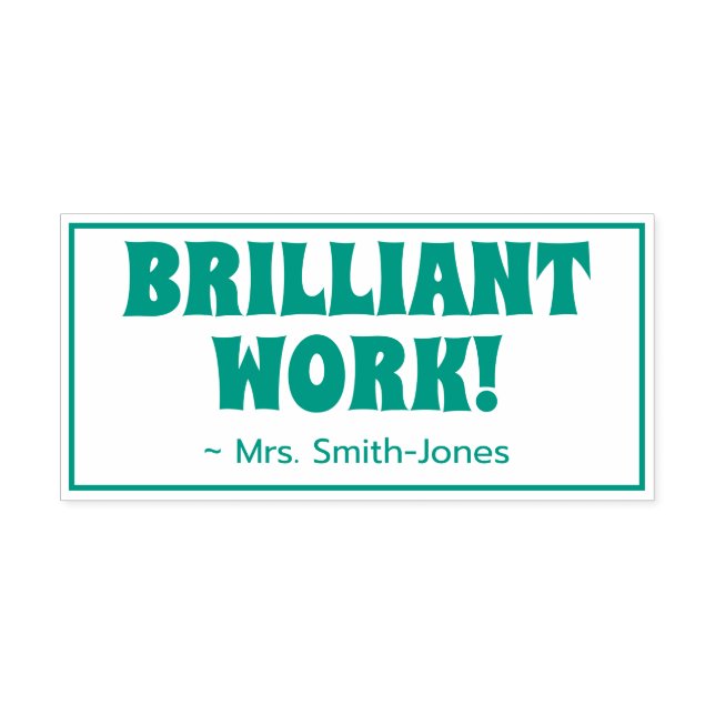 "BRILLIANT WORK!" + Teacher's Name Rubber Briefmar Permastempel (Design)
