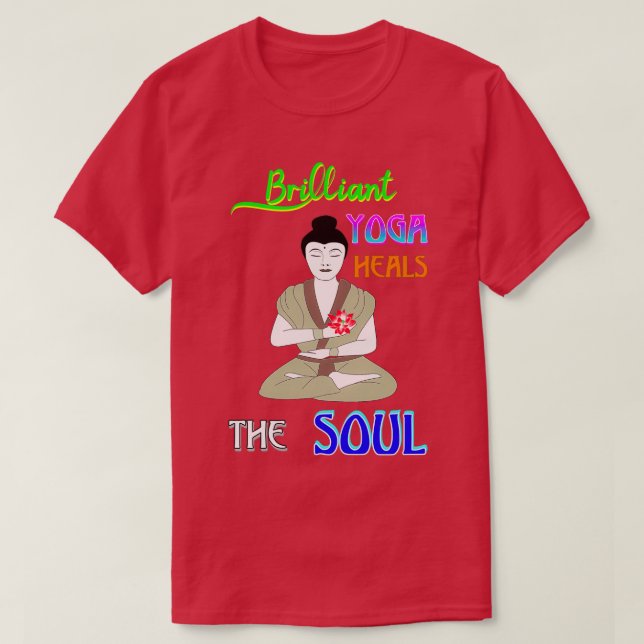 Brilliant Yoga Heilt Das Soul Yogi beste Geschenki T-Shirt (Design vorne)