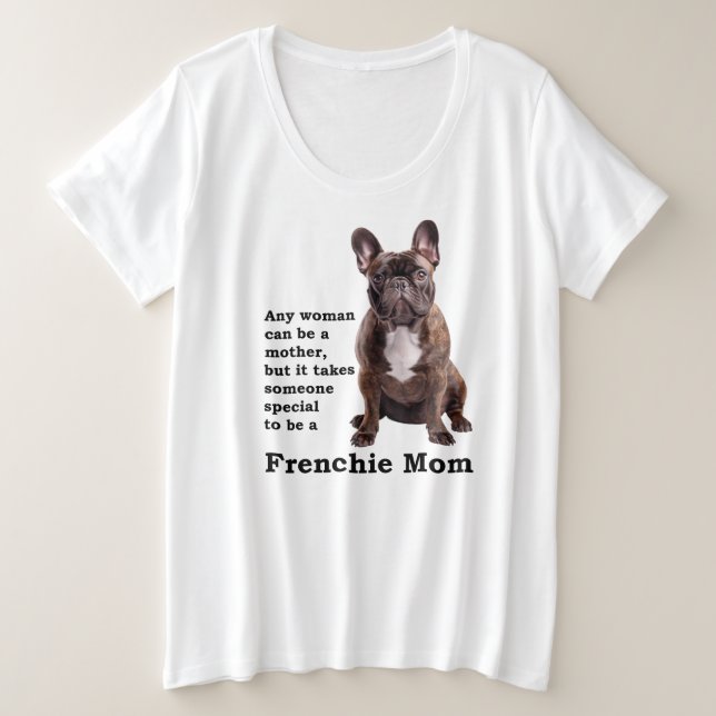 Brindle French Bulldog Mama Große Größe T-Shirt (Design vorne)