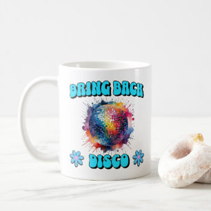 Bring Back Disco Kaffeetasse