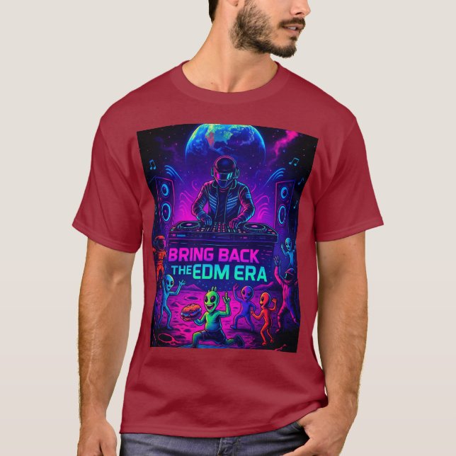Bring Back The EDM Era  T-Shirt (Vorderseite)
