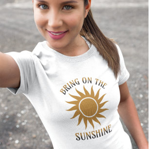 Bring den Sonnenschein Golden T-Shirt
