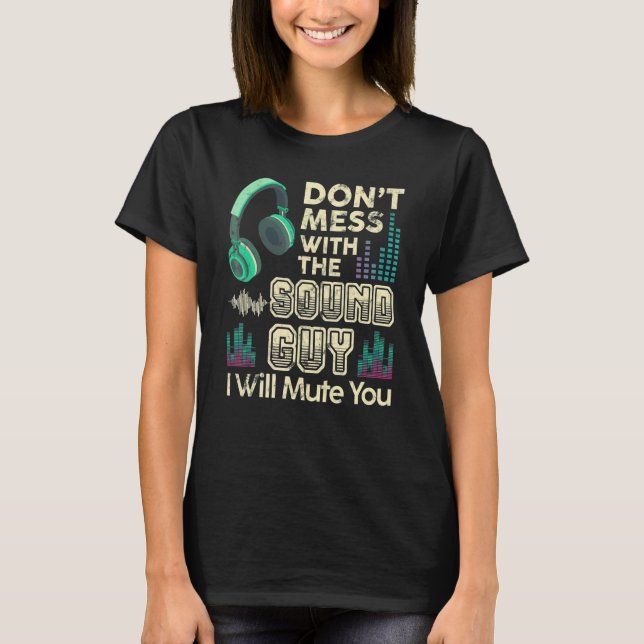 Bring den Tonmann nicht durcheinander, ich werde d T-Shirt (Vorderseite)