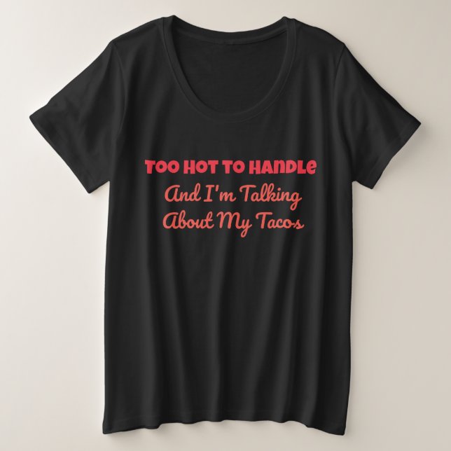 Bring die Hitze. Bleibe Spicy Große Größe T-Shirt (Design vorne)