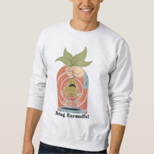"Bring Earmuffs!" schreiende Mandrake-Grafik Sweatshirt