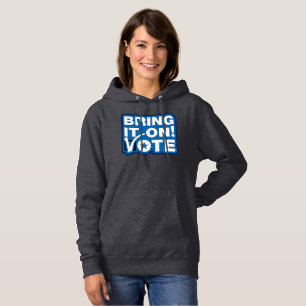 Bring es an! ABSTIMMUNG Hoodie
