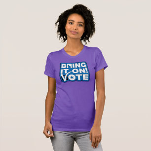 Bring es an! ABSTIMMUNG T-Shirt