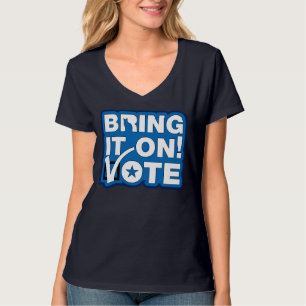 Bring es an! ABSTIMMUNG T-Shirt