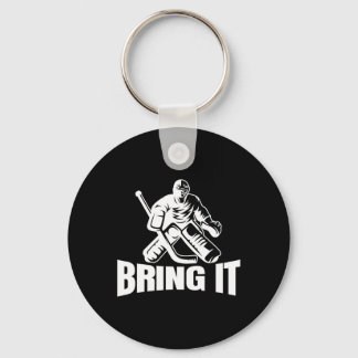 Bring es Eishockey-Torwart Lustiges Hockey-Torwart Schlüsselanhänger