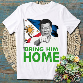 Bring Ihm Zuhause Philippines Rodrigo Digong Duter T-Shirt