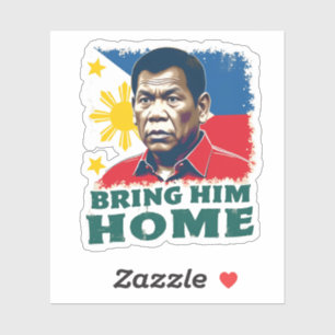 Bring Ihm Zuhause Supporter Digong Duterte Aufkleber