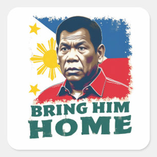 Bring Ihm Zuhause Supporter Digong Duterte Quadratischer Aufkleber