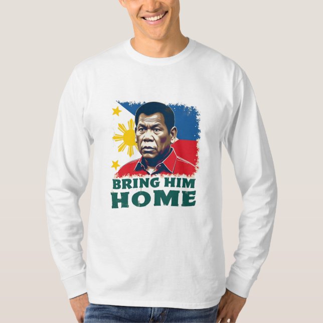 Bring Ihm Zuhause Supporter Digong Duterte T-Shirt (Vorderseite)