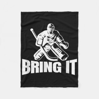 Bring it Eishockey Goaltender Funny Hockey Goalie Fleecedecke