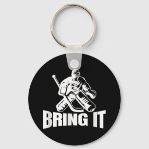 Bring it Eishockey Goaltender Funny Hockey Goalie Schlüsselanhänger