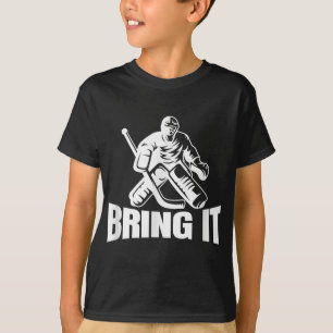 Bring it Eishockey Goaltender Funny Hockey Goalie T-Shirt