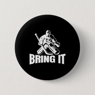 Bring It Eishockey Torwart Lustiger Eishockey Torw Button