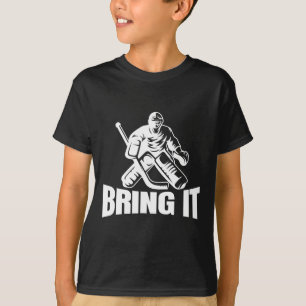Bring It Eishockey Torwart Lustiger Eishockey Torw T-Shirt