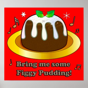 Bring Me Figgy Pudding Weihnachtsgedicht Poster