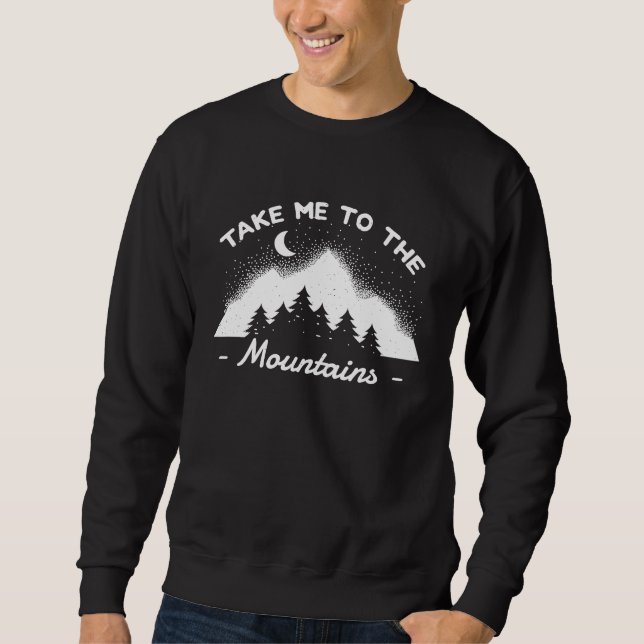 Bring Me In The Mountains  Outdoor Graphic Sweatshirt (Vorderseite)