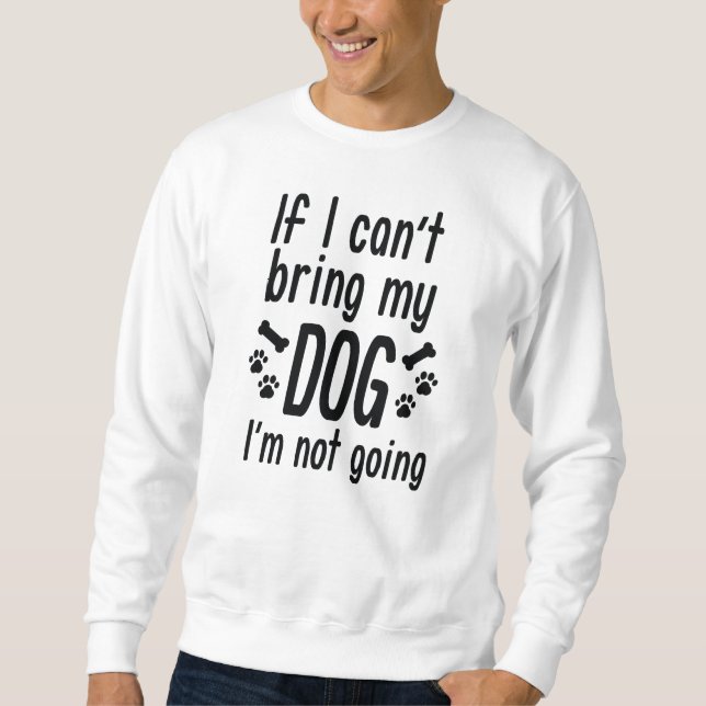 Bring meinen Hund mit Sweatshirt (Vorderseite)