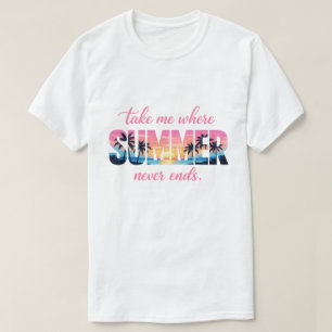 Bring mich dahin, wo der Sommer niemals endet Trop T-Shirt