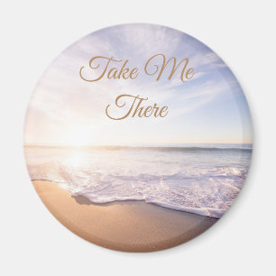 Bring mich dorthin Ozean Strand Wellen Magnet