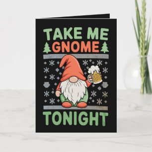 Bring mich Gnom heute Abend nach Hause Weihnachten Karte