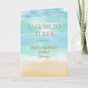 Bring mich in den Urlaub nach Turks Junggesellinne Einladung