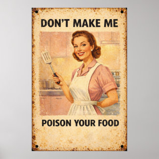 Bring mich nicht dazu, dein Essen zu vergiften Vin Poster