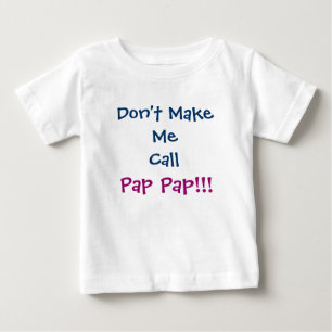 Bring mich nicht dazu, den PAP PAP Grandpa Säuglin Baby T-shirt