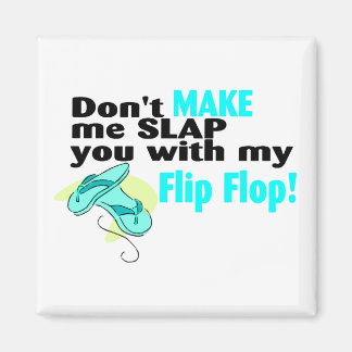 Bring mich nicht dazu, dich mit meinem Dreh-Flop z Magnet