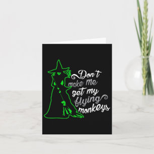 Bring mich nicht dazu, meine fliegenden Affen zu h Karte