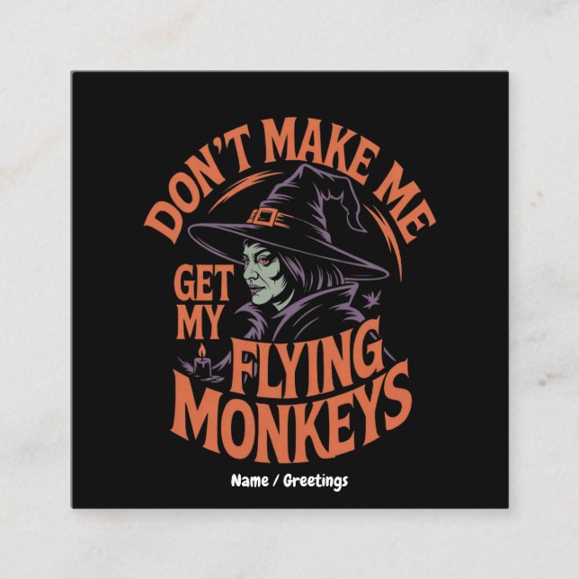 Bring mich nicht dazu, meine fliegenden Affen zur  Quadratische Visitenkarte (Vorderseite)