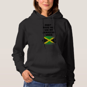 Bring mich nicht dazu, meine jamaikanische Stimme Hoodie