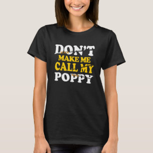 Bring mich nicht dazu, meine Mohnkinder Nephew Nie T-Shirt